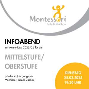 Am 25. Februar um 19:30 Uhr lädt die Montessori-Schule Dachau herzlich zum Infoabend der Mittel- und Oberstufe ein