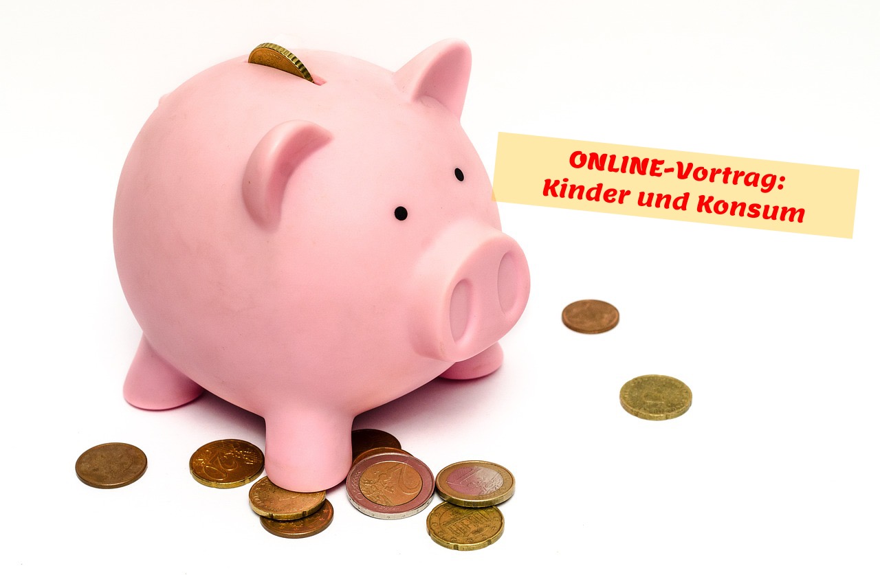 ONLINE: Kinder und Konsum - Was brauchen Kinder zum glücklich sein?